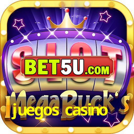 juegos casino